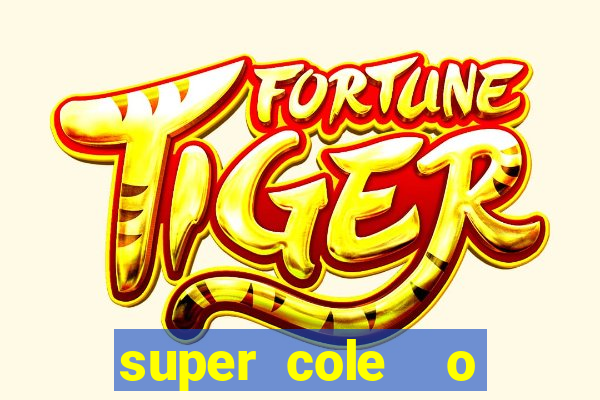 super cole  o 7784 jogos download